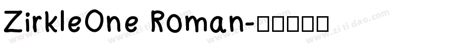 ZirkleOne Roman字体转换